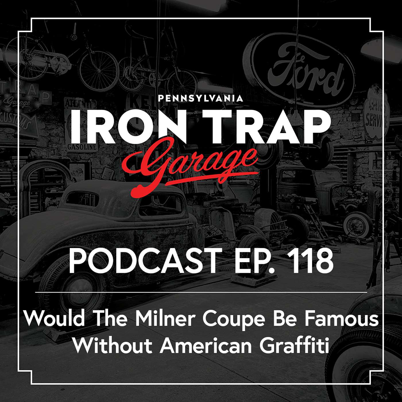 Would The Milner Coupe Be Famous  Without American Graffiti???? episode artwork