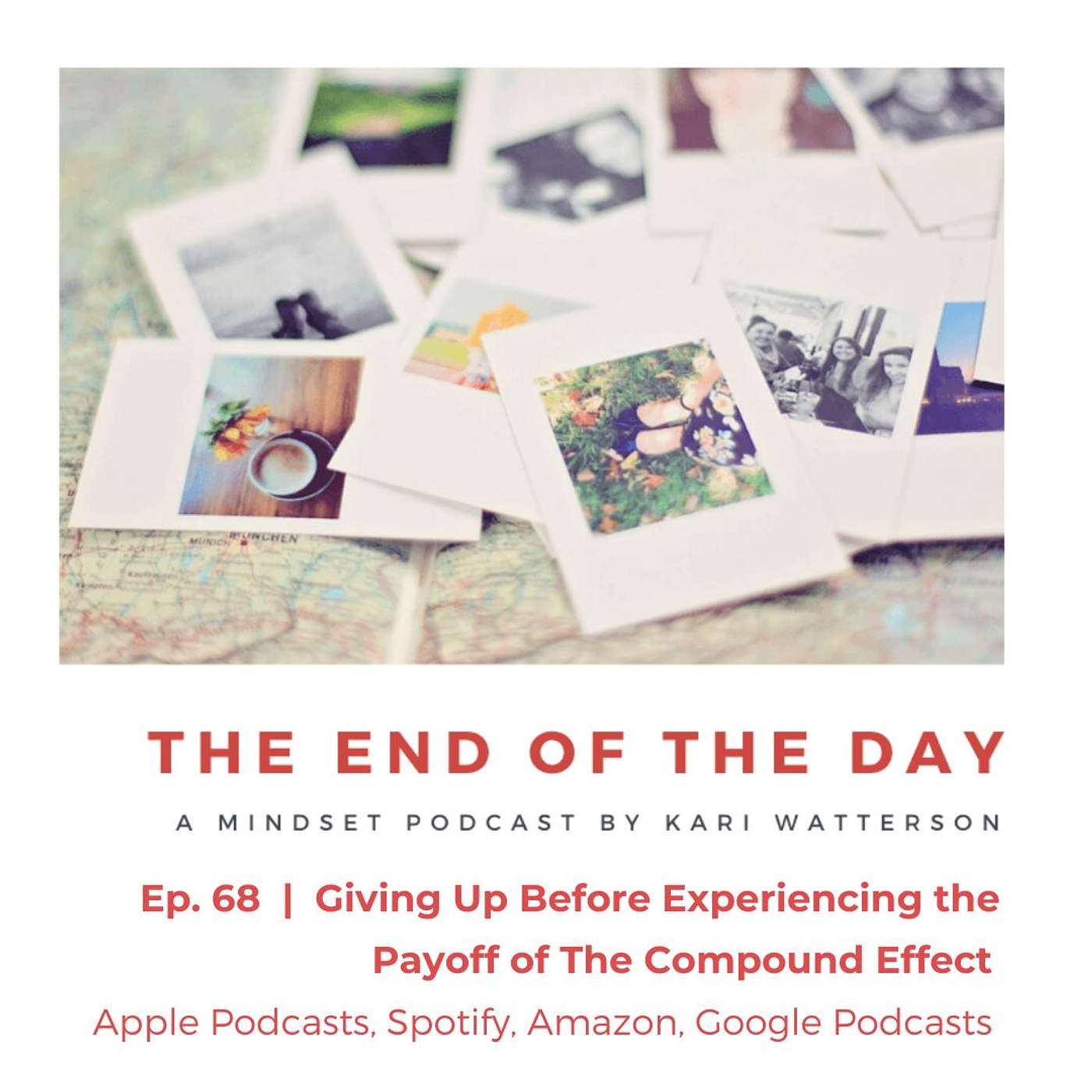 The End of the Day Podcast with Kari Watterson: Using Mindset Work to Live Your Best Life