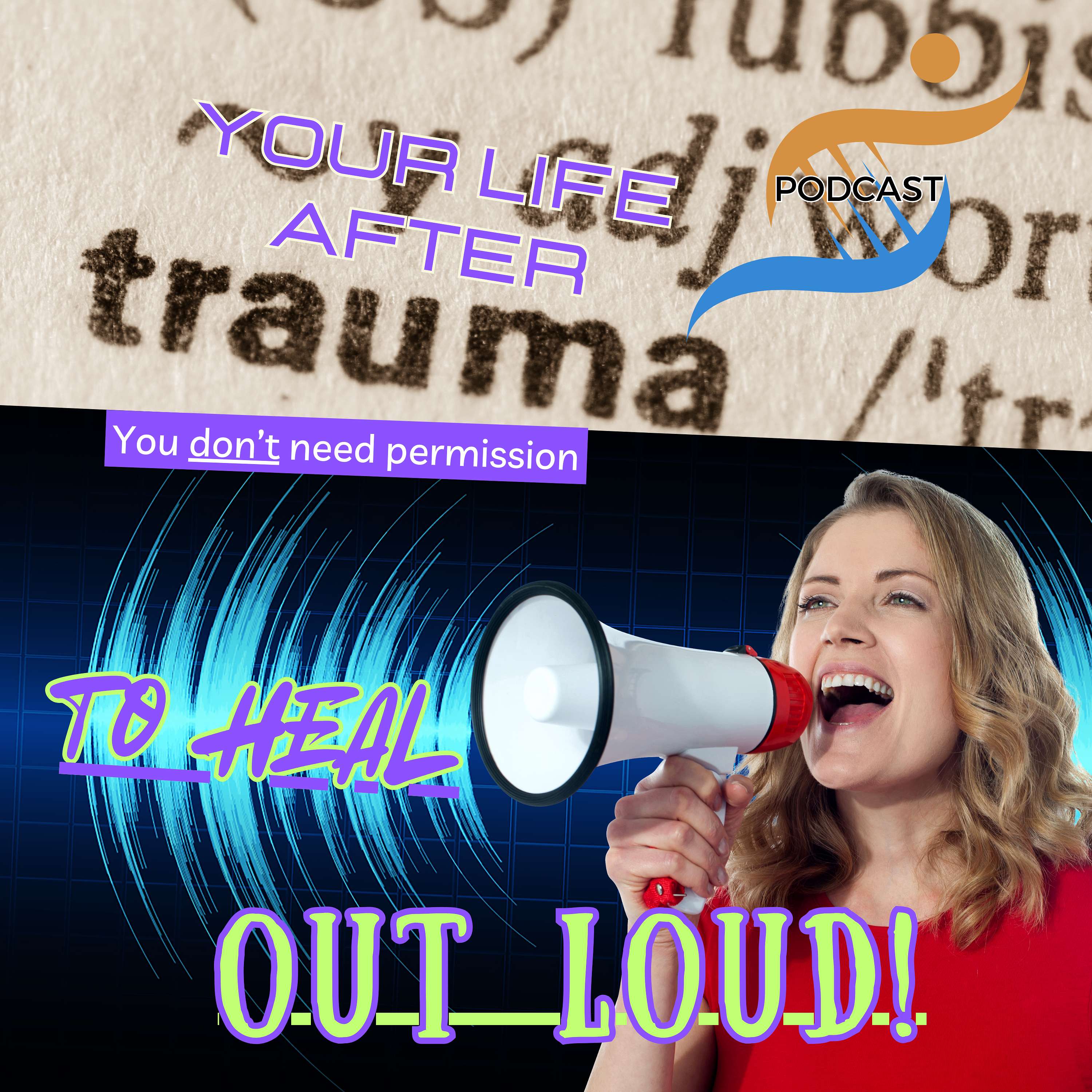 Your Life After Trauma Podcast podcast artwork