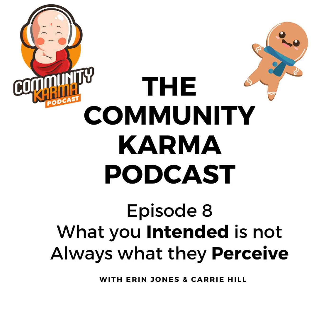 Episode 8- What you Intended is not Always what they Perceive