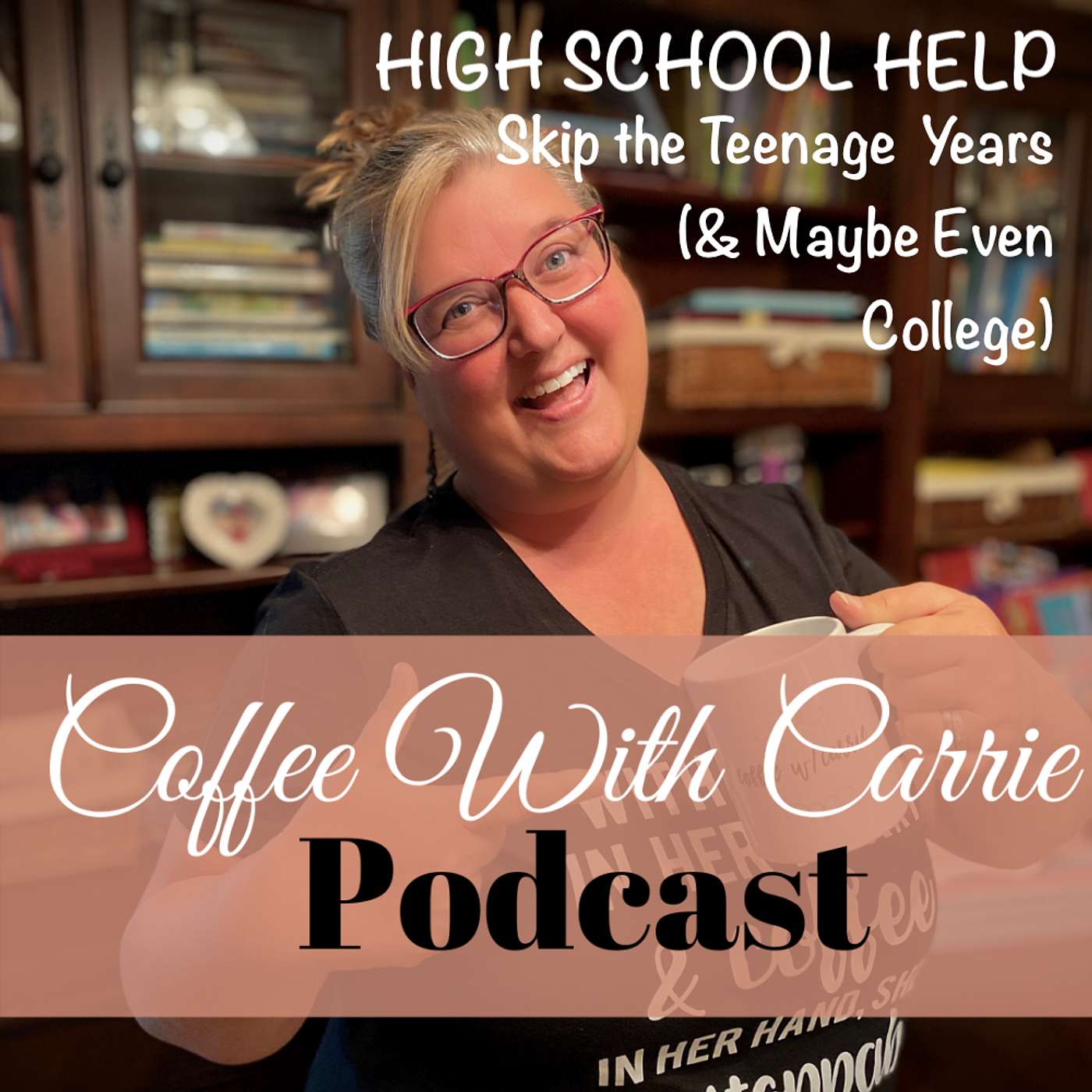 High School Help:  How to Skip the Teenage Years (& Maybe Even College too!) episode artwork