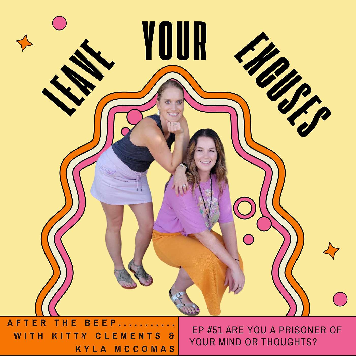 Leave your EXCUSES after the beep...