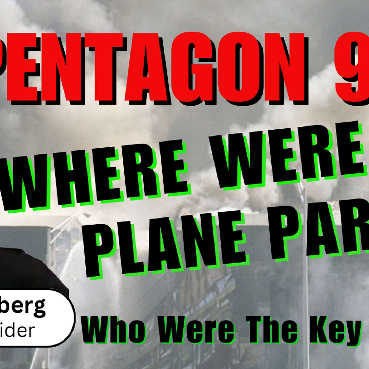 277. Pentagon 9/11: Where Were The Plane Parts and Who Were the Key Players? | Adam Eisenberg