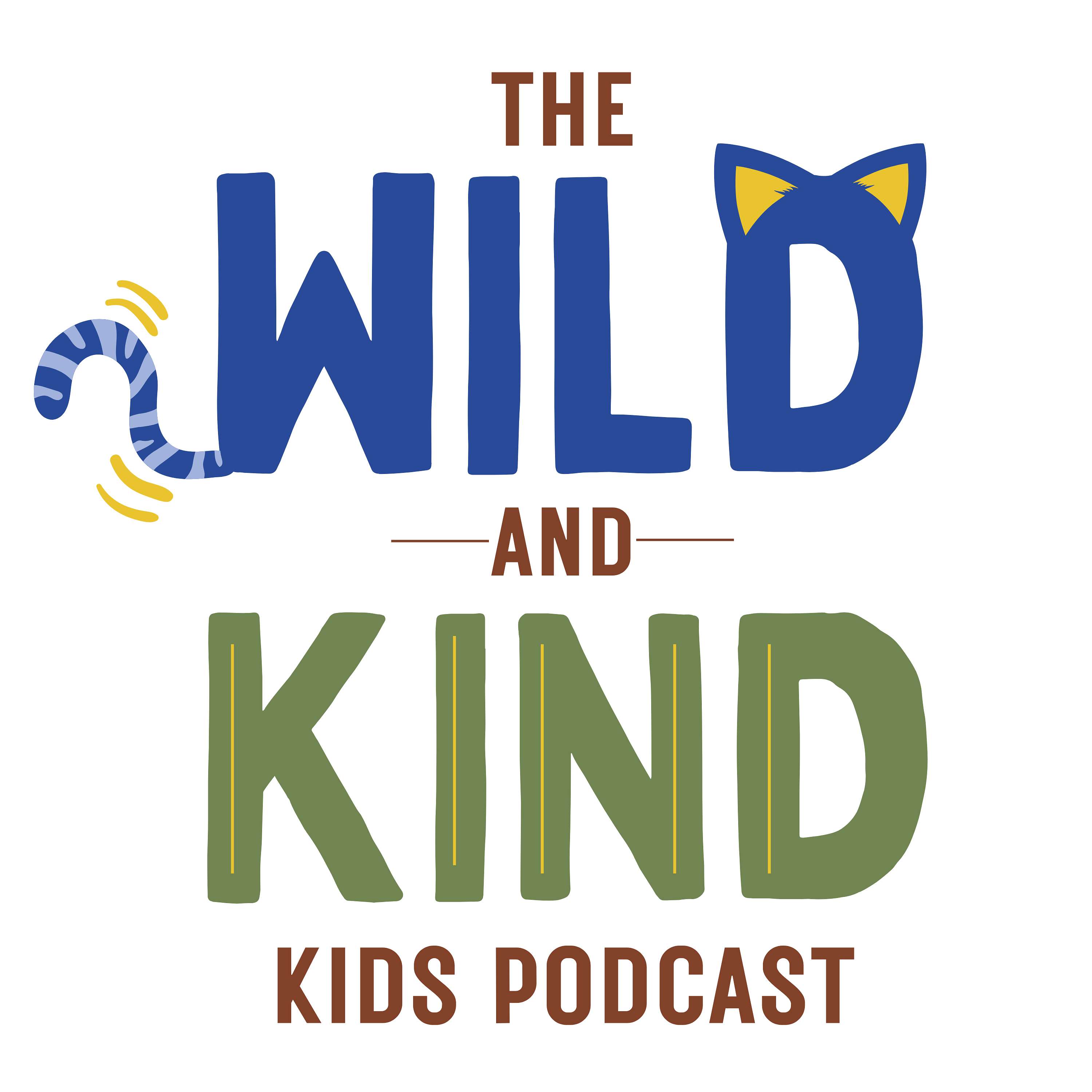 Wild and Kind Kids Podcast