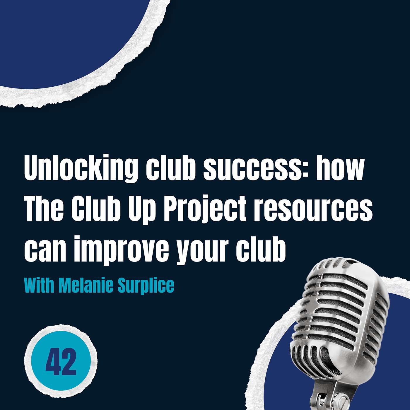 Episode 42: Unlocking club success: how The Club Up Project resources can improve your club