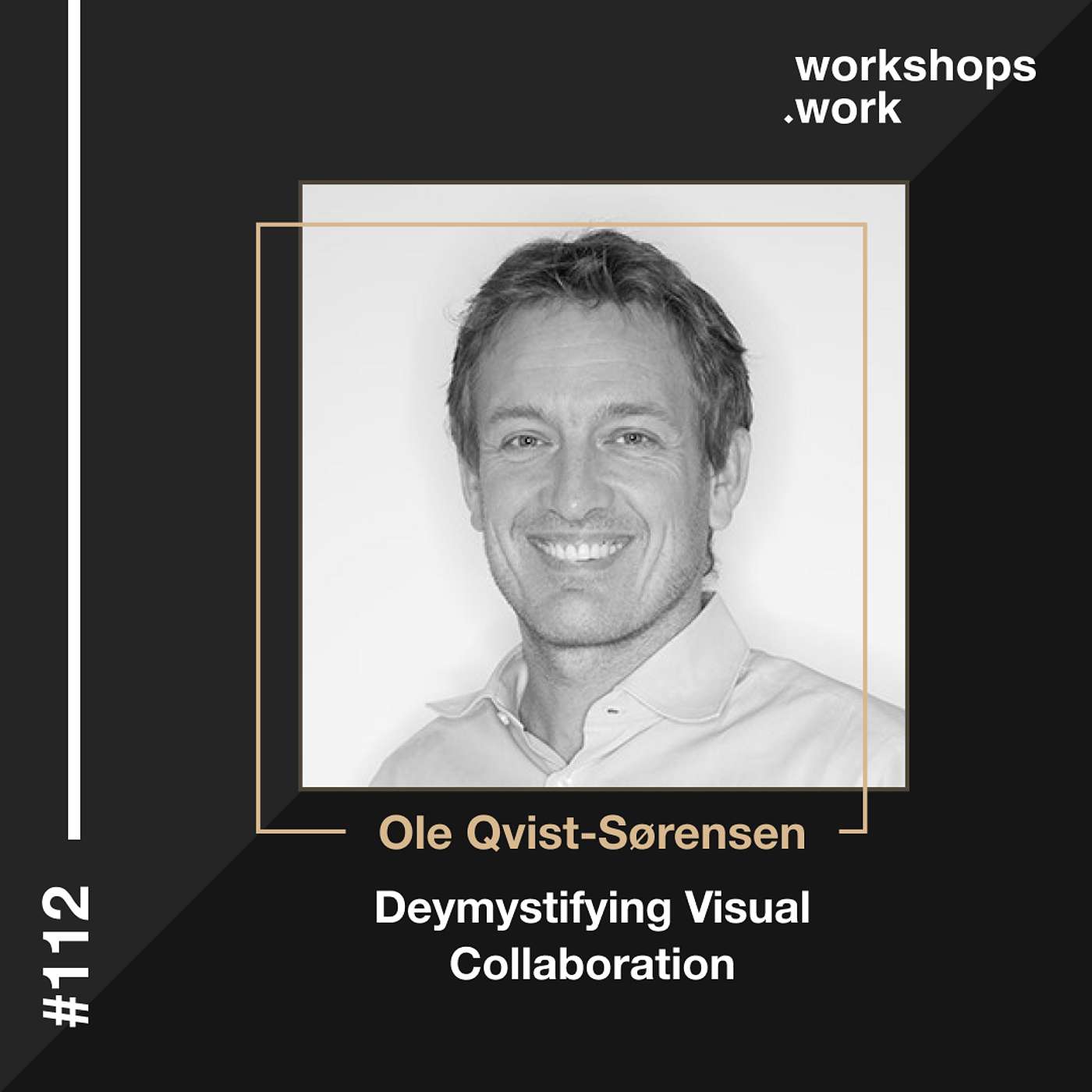 112 - Demystifying Visual Collaboration with Ole Qvist-Sørensen