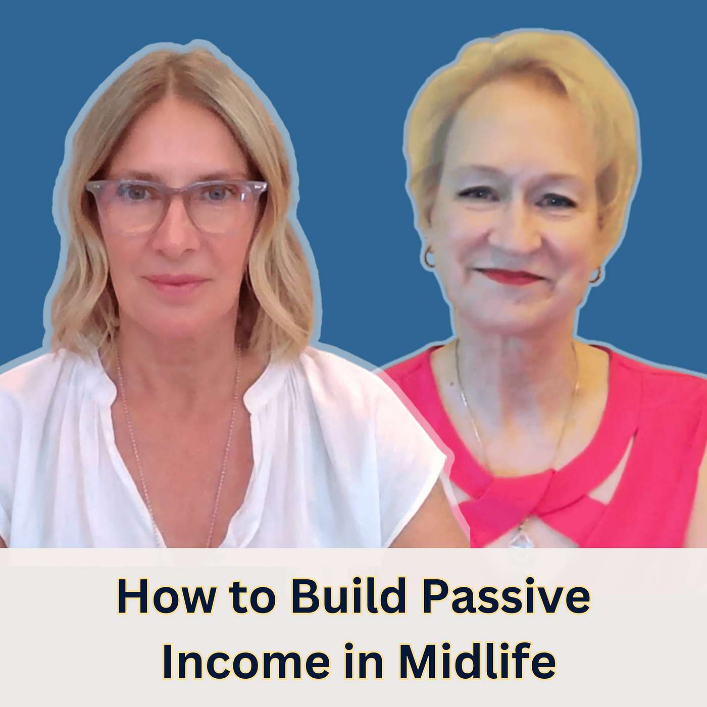 93. How to Build Passive  Income in Midlife with Leslie Hocker