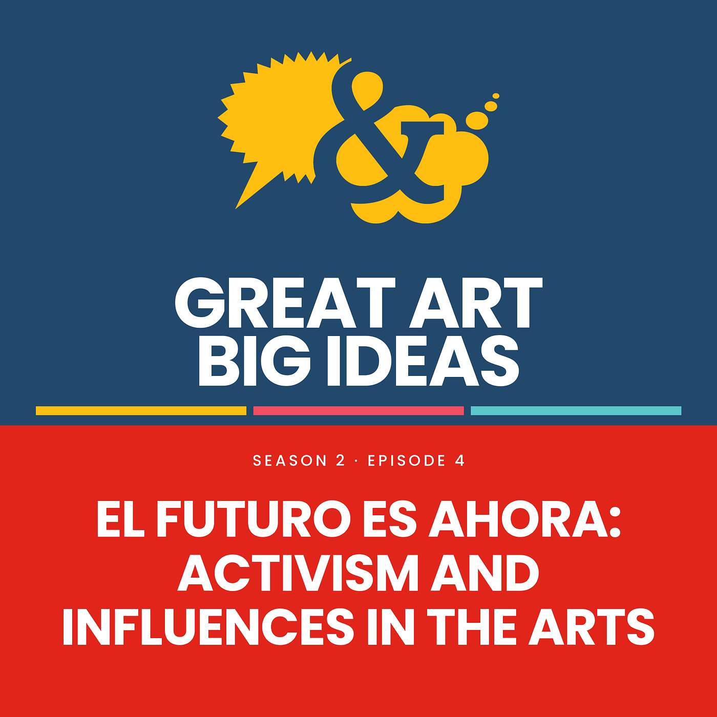 EL FUTURO ES AHORA: ACTIVISM AND INFLUENCES IN THE ARTS episode artwork
