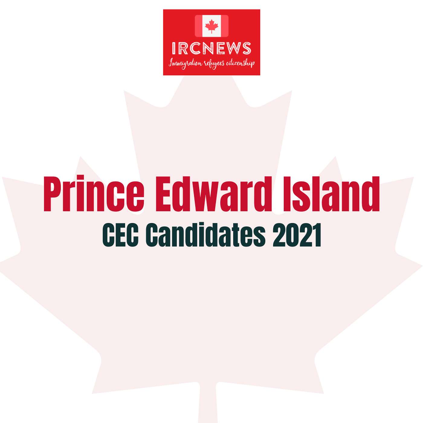 Canada Immigration Total CEC Express Entry Candidate selection for the province of Prince Edward Island in 2021 episode artwork