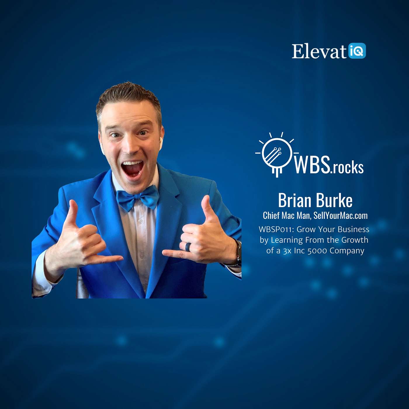 WBSP011: Grow Your Business by Learning From the Growth of a 3x Inc 5000 Company w/ BrianTheMacMan
