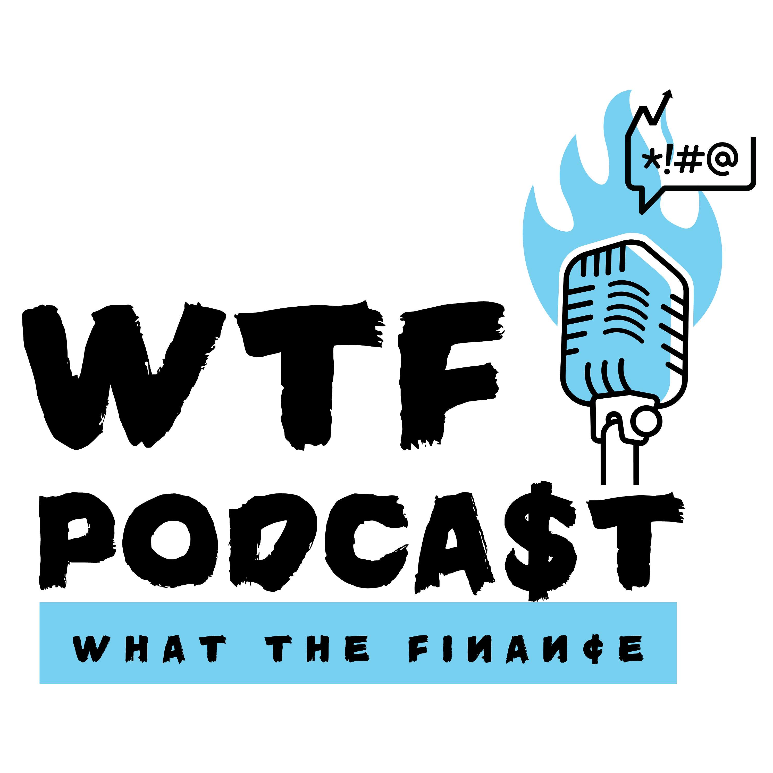 What The Finance (WTF) Podcast