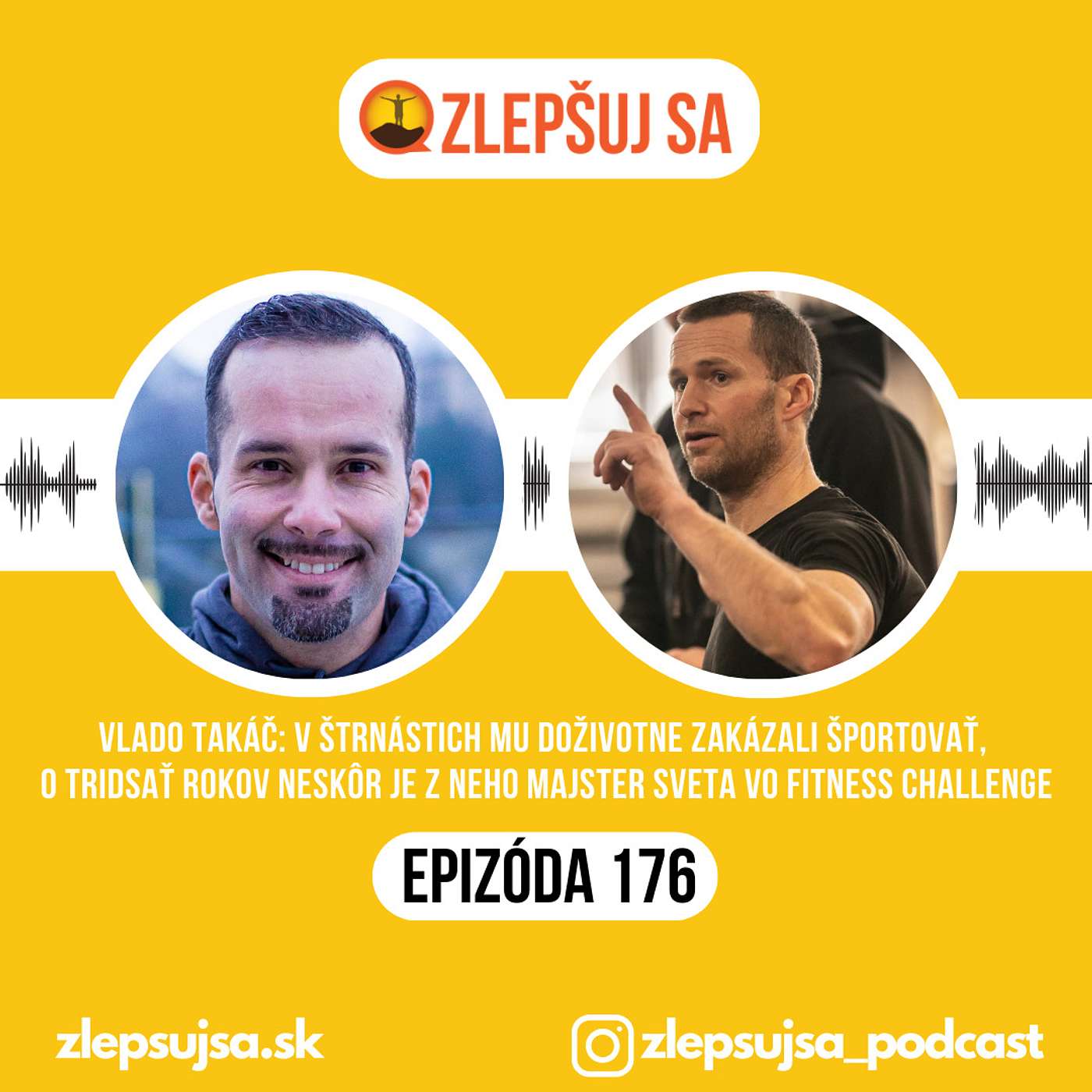 176. Vlado Takáč: V štrnástich mu doživotne zakázali športovať, o tridsať rokov neskôr je z neho majster sveta vo fitness challenge episode artwork