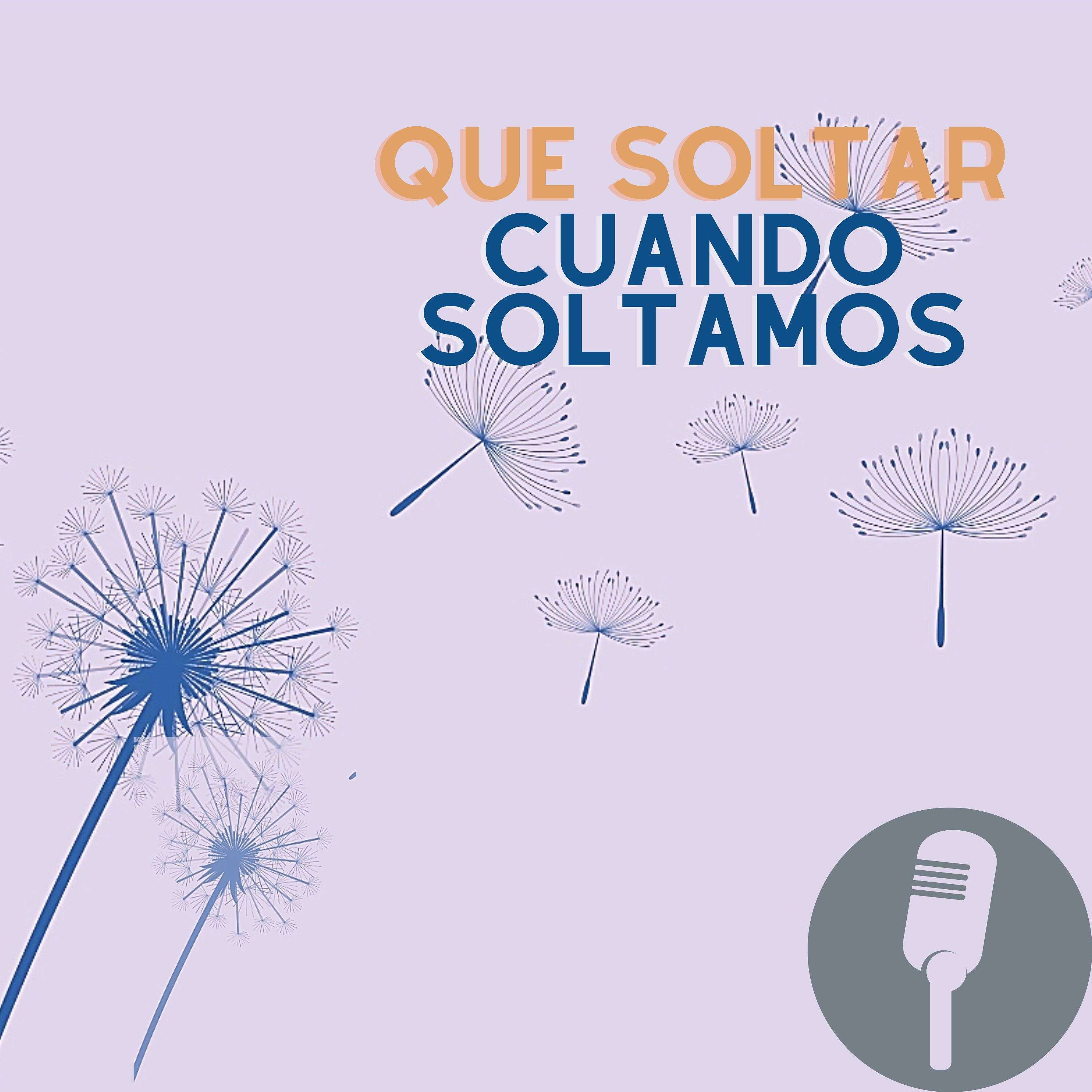 Que soltar cuando soltamos