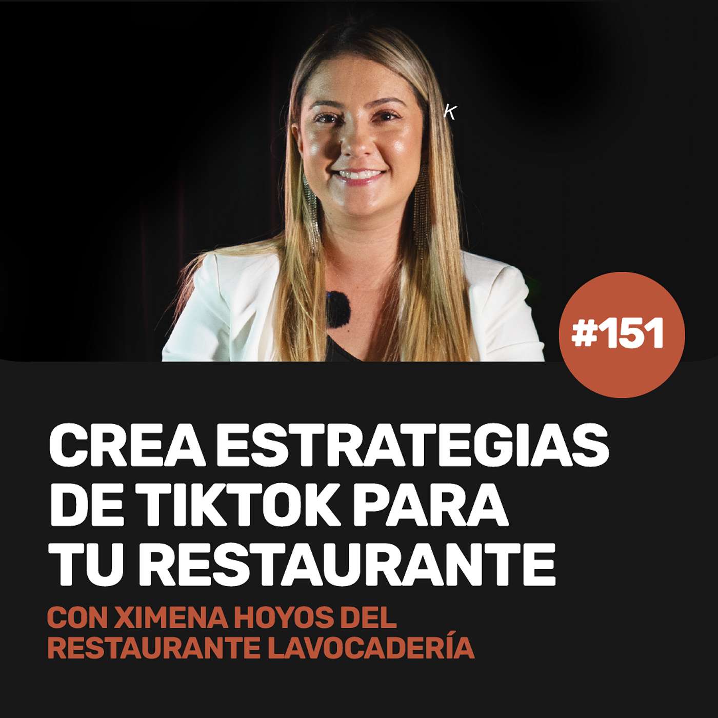 Ep 151 - Crea estrategias de TikTok para tu restaurante con Ximena Hoyos de Lavocadería episode artwork
