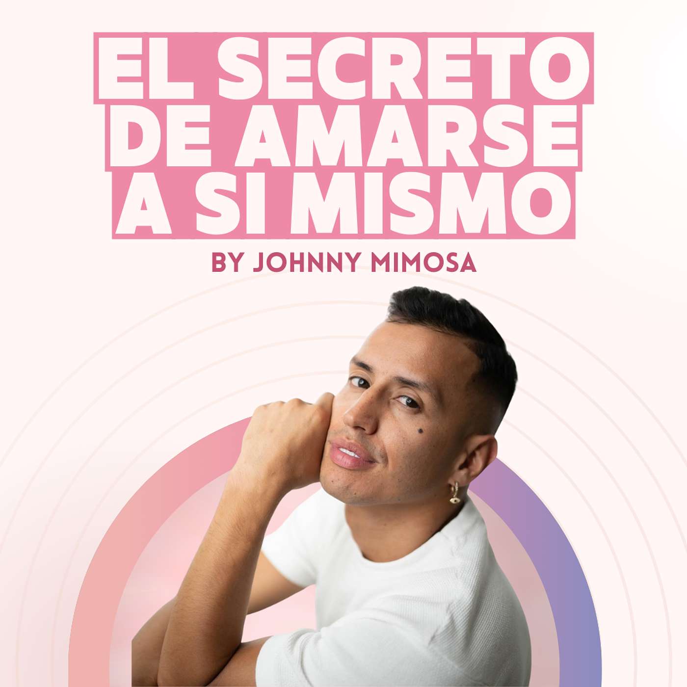 El Secreto De Amarse A Si Mismo By Johnny Mimosa