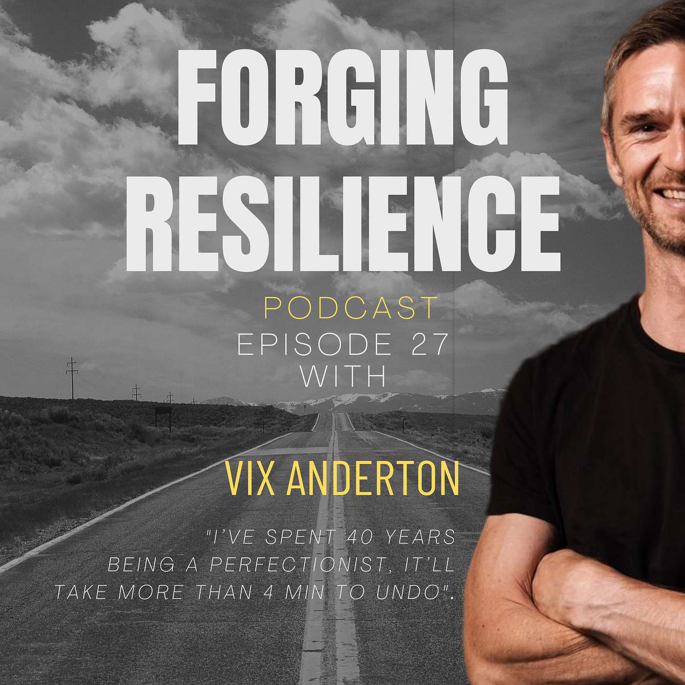 27 Vix Anderton: "I’ve spent 40 years  being a perfectionist, it’ll  take more than 4 min to undo".