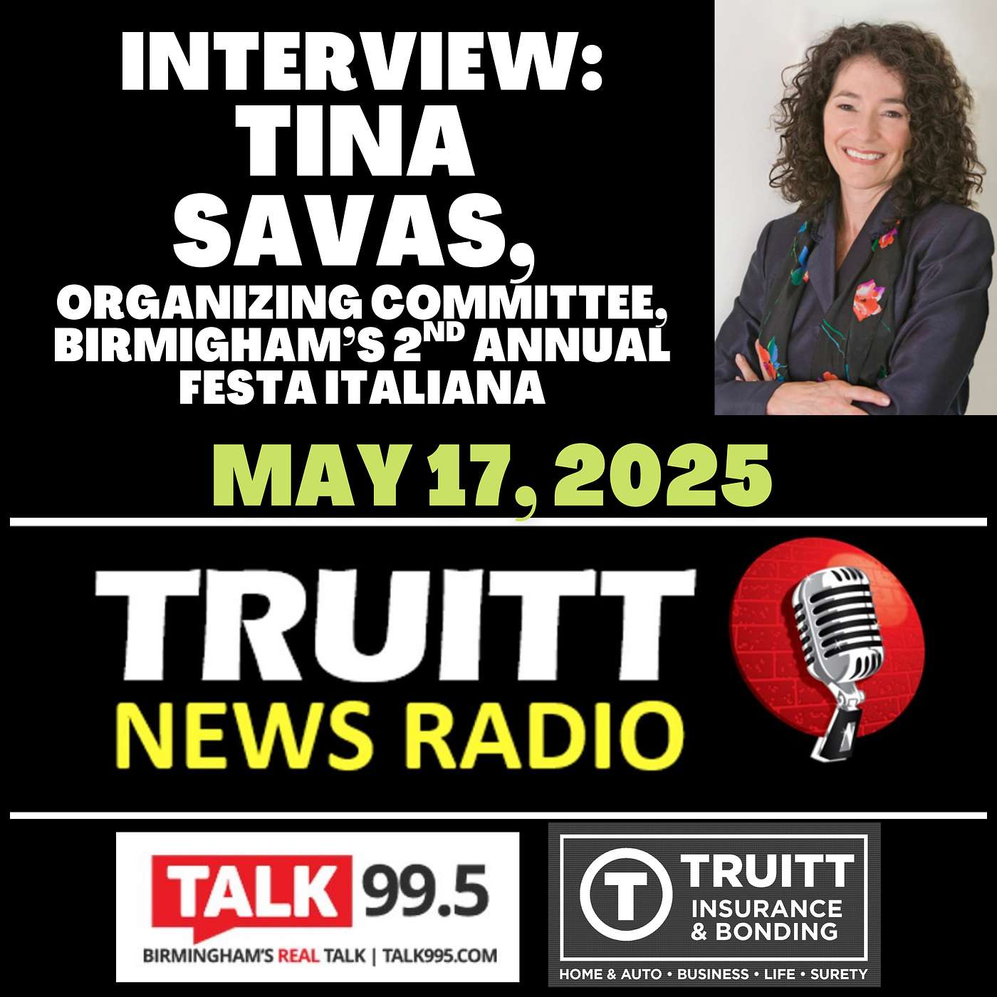 INTERVIEW: Tina Savas (Organizing Committee, Birmingham's Festa Italiana) from our May 17, 2025 TRUITT NEWS RADIO Show