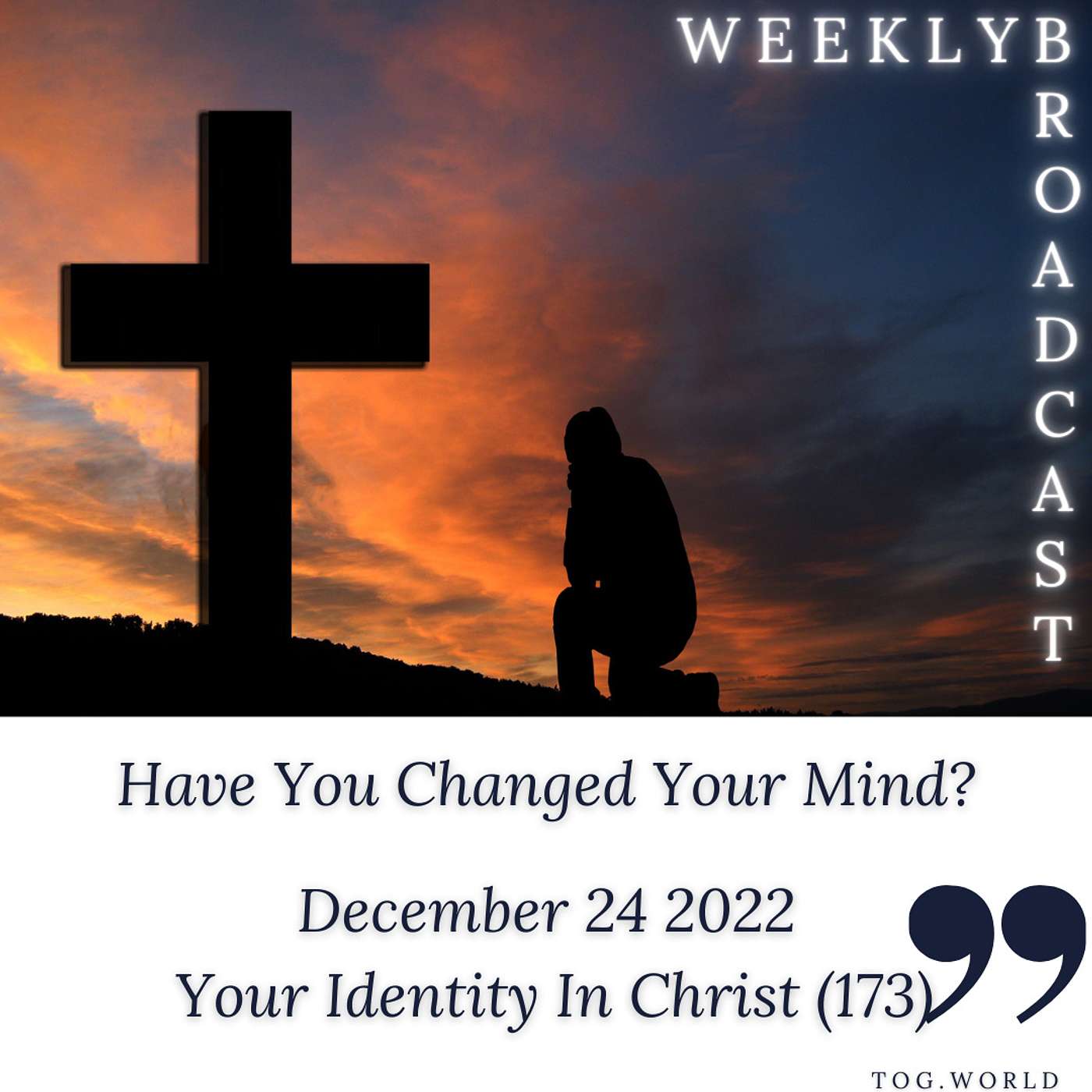 Have You Changed Your Mind? - Your Identity In Christ (173) – December 24 2022 episode artwork