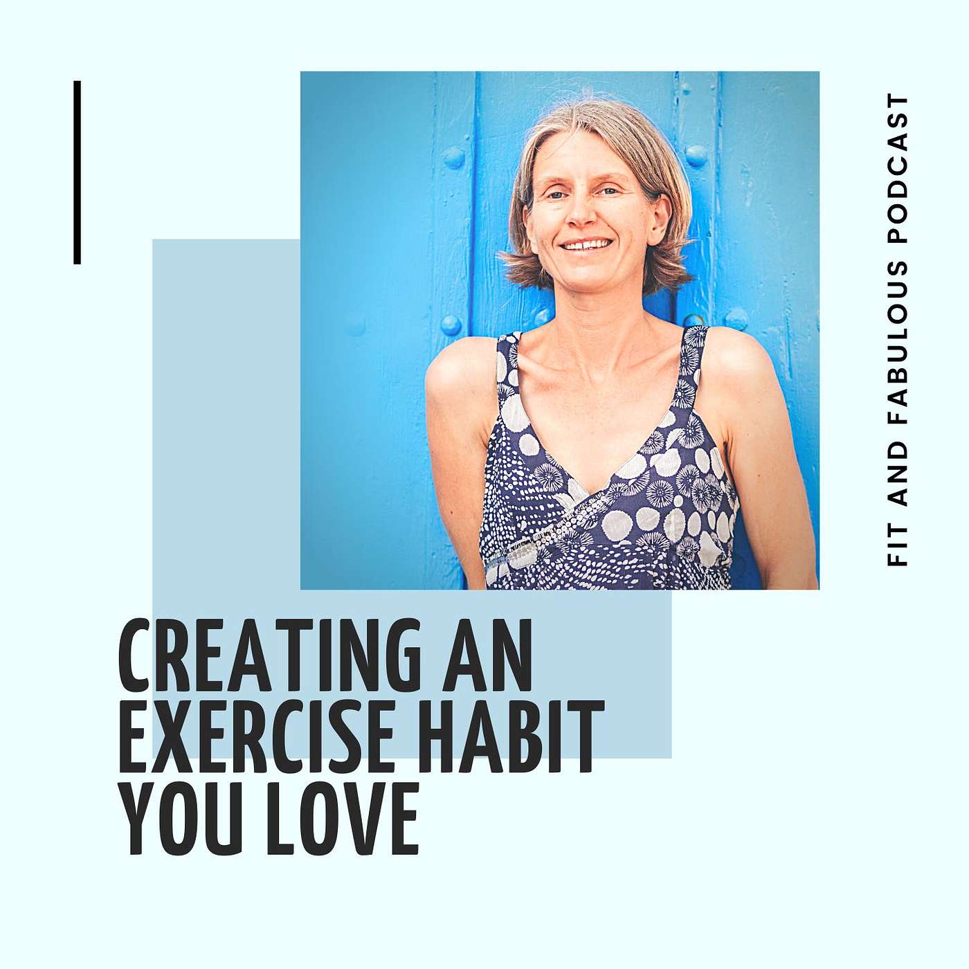 How to Create an Exercise Routine You Love Podcast Episode 19 episode artwork
