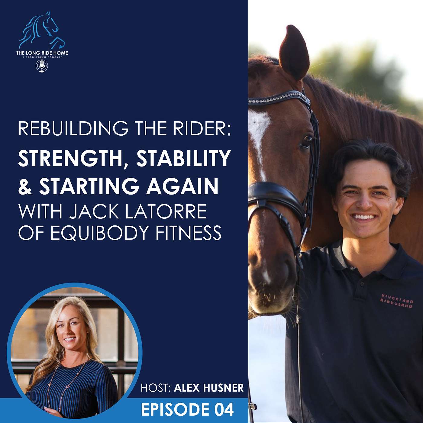 Rebuilding the Rider: Strength, Stability & Starting Again with Jack Latorre of Equibody Fitness