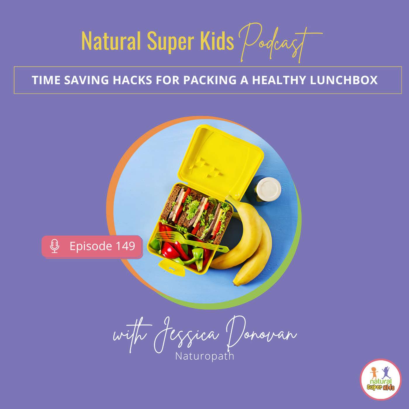 Episode 149: Time Saving Hacks for Packing a Healthy Lunchbox