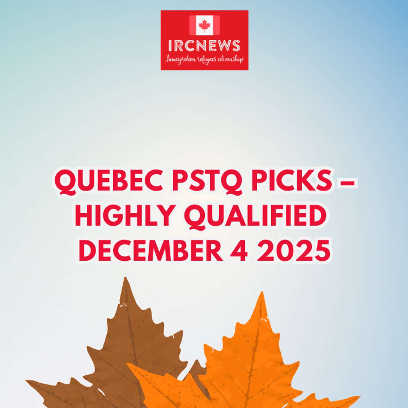 Canada Immigration Provincial pick for Regular Skilled RSWP/PSTQ by Quebec on December 4 2025 episode artwork