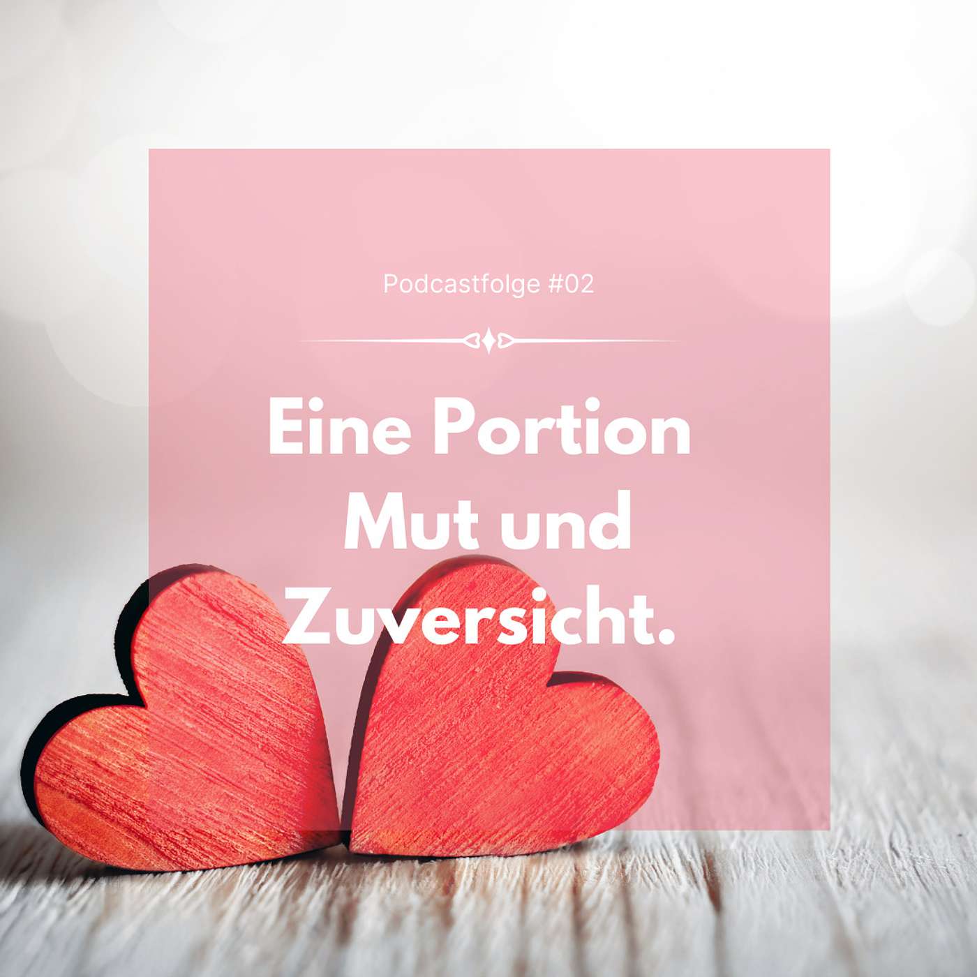 # 02 Eine Portion Mut und Zuversicht episode artwork