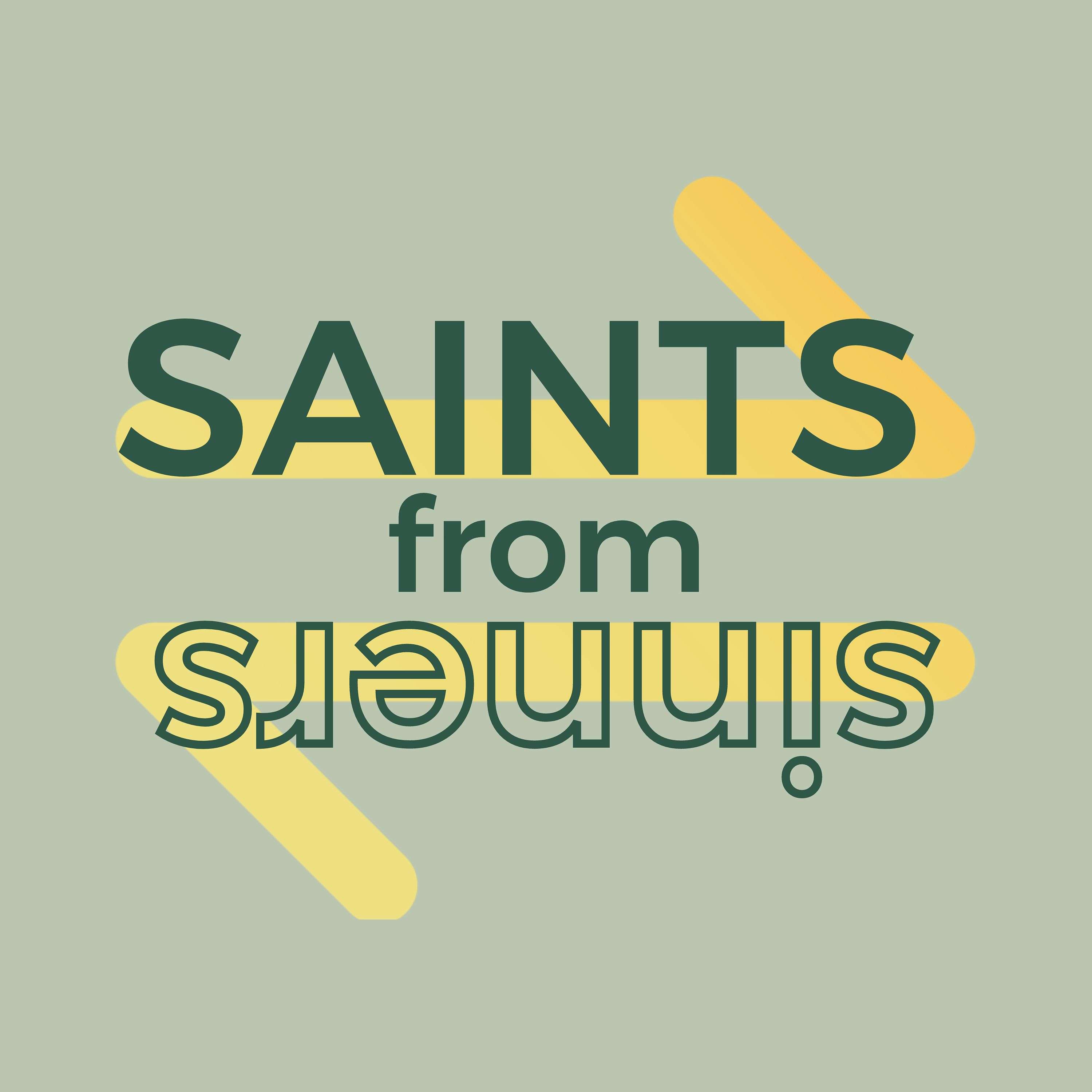 SAINTS from sinners