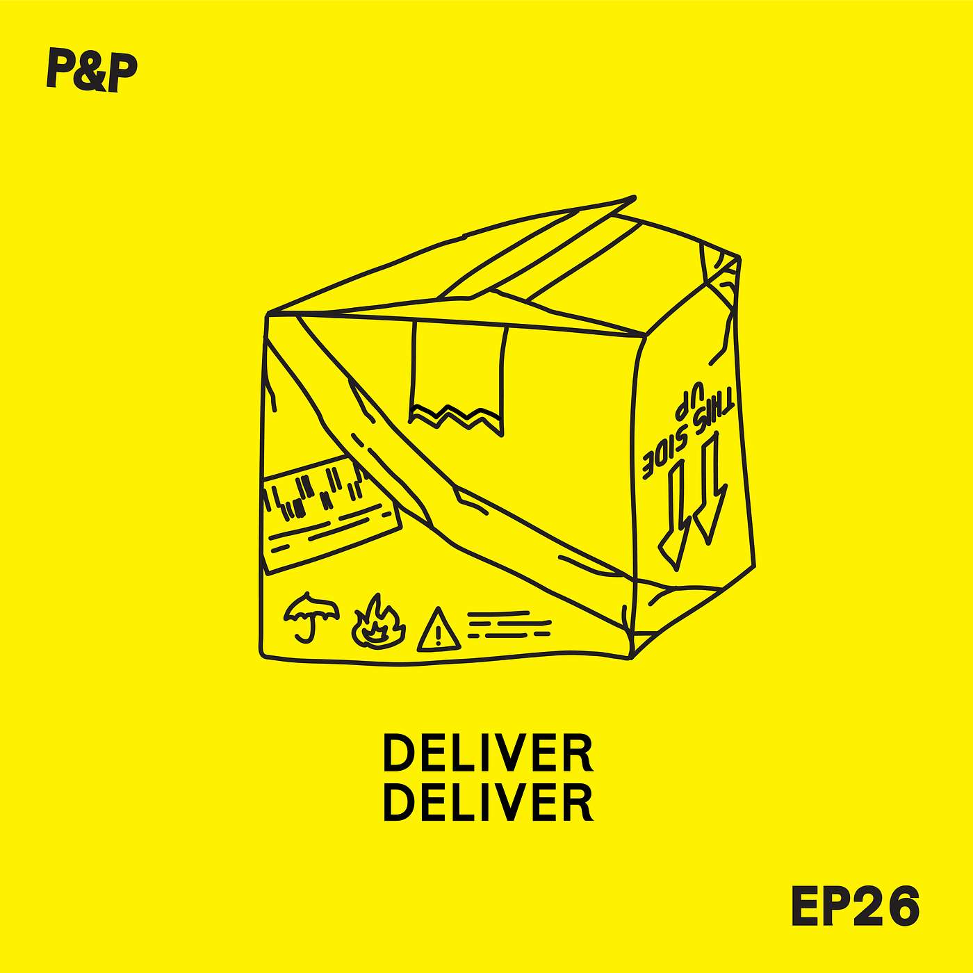 Episode 26 - DELIVER DELIVER