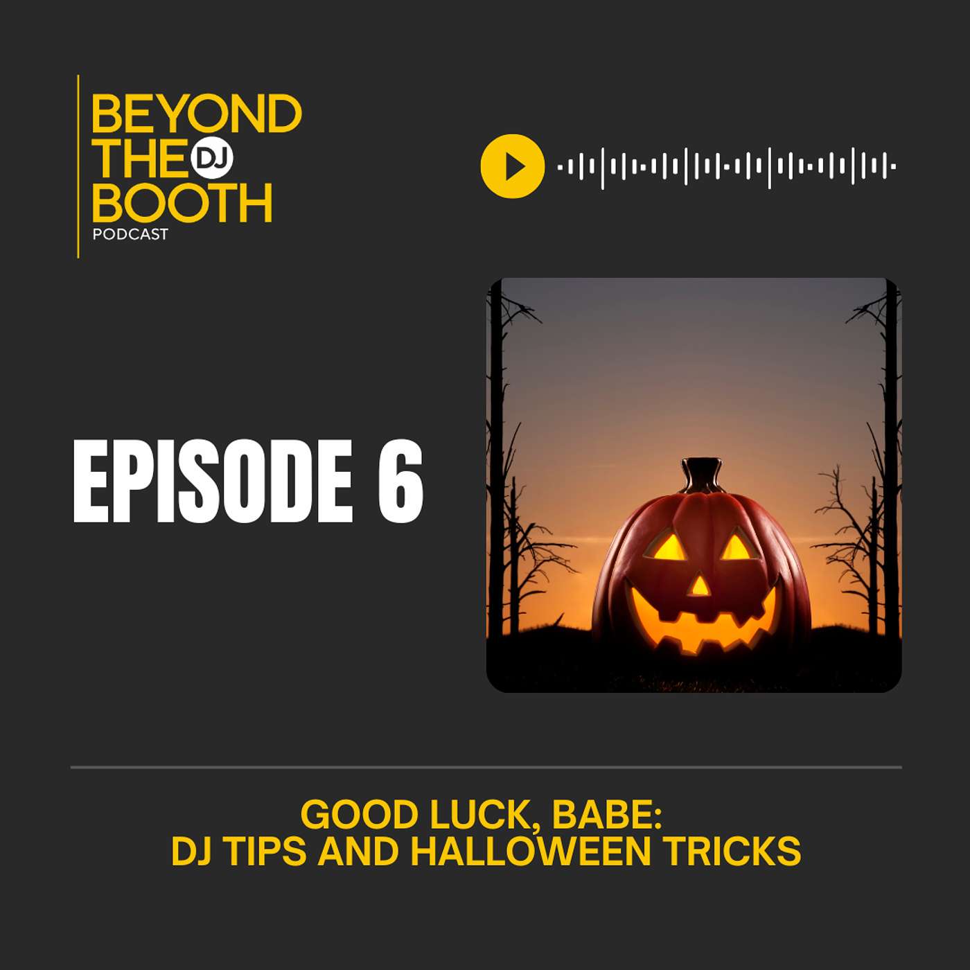 Good Luck, Babe: DJ Tips and Halloween Tricks