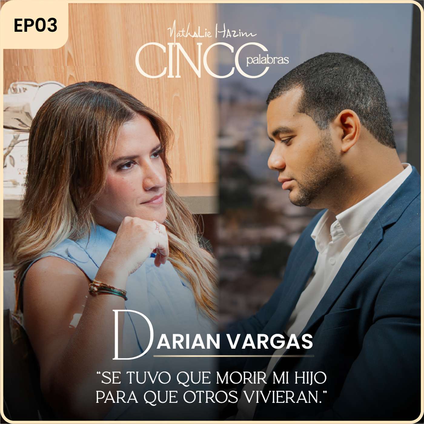 Se tuvo que morir mi hijo para que otros vivieran. | Con Darian Vargas | Cinco Palabras Podcast EP03