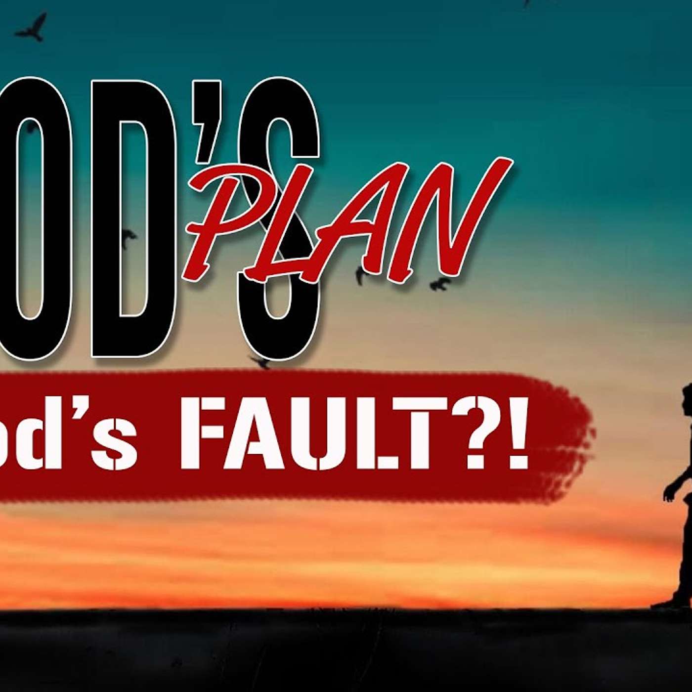 Is God Guilty of the Horrible things that Happen on His Earth? episode artwork