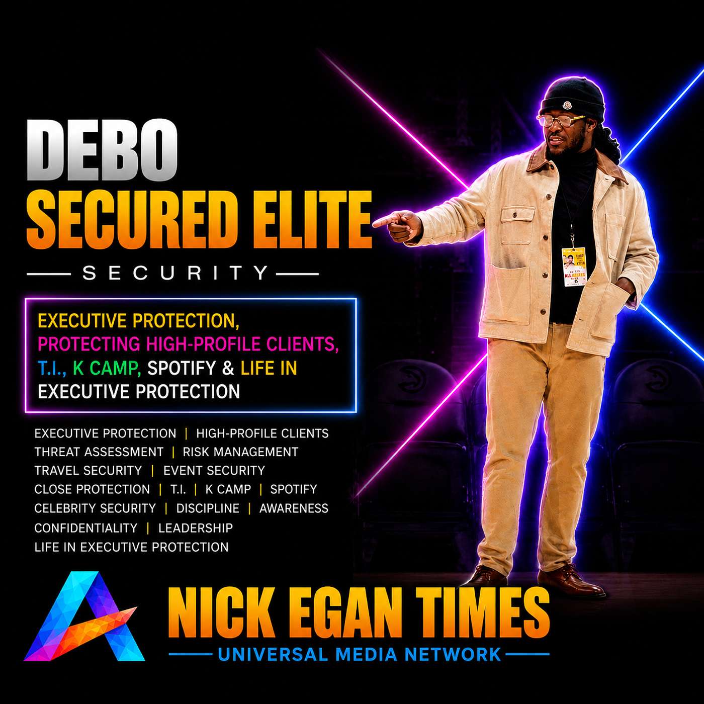 Debo Secured Elite Security, Executive Protection, Protecting High-Profile Clients, T.I., K Camp, Spotify & Life in Executive Protection | Nick Egan Times episode artwork