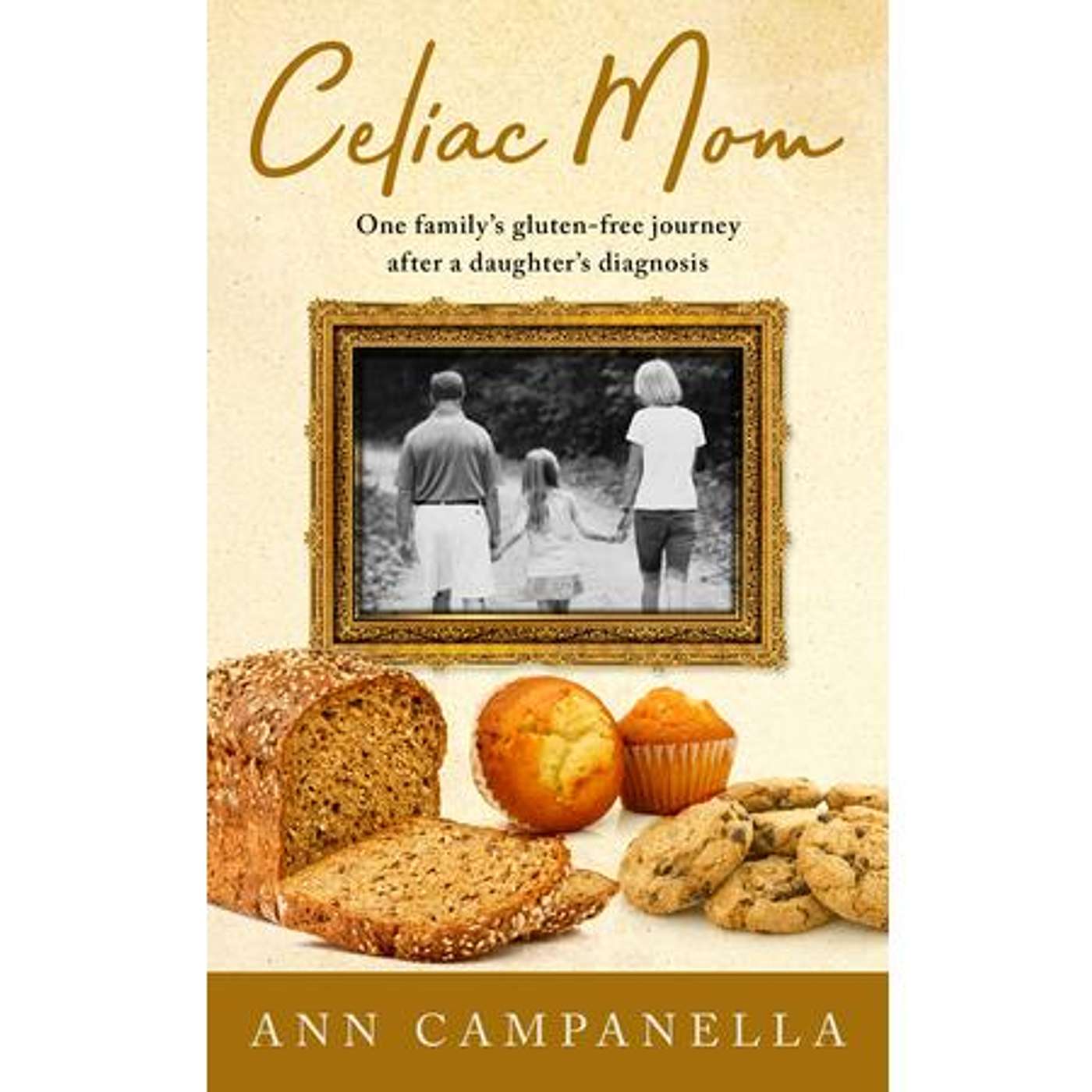 Celiac Mom: One family’s gluten-free journey after a daughter’s diagnosis
