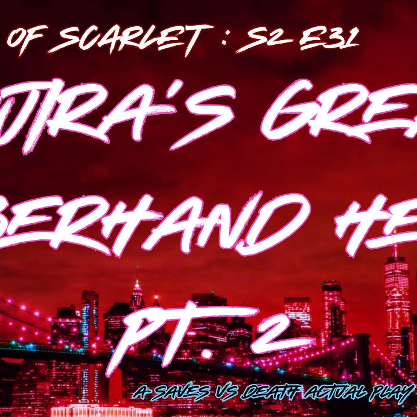 Cyberpunk RED Actual Play - S02E31 - Gojira's Great Cyberhand Heist Part 2