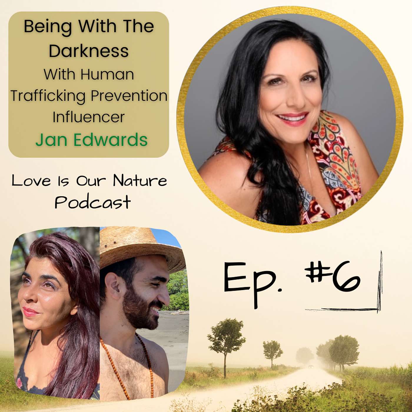 Ep. 6 - Being With The Darkness - With Human Trafficking Prevention Influencer Jan Edwards