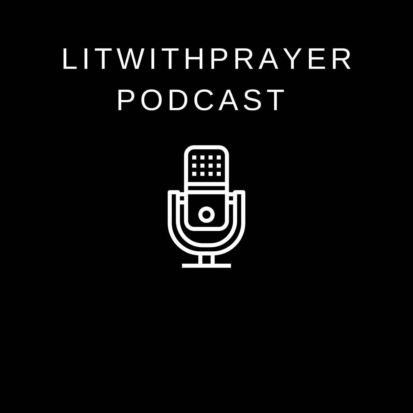Litwithprayer Podcast