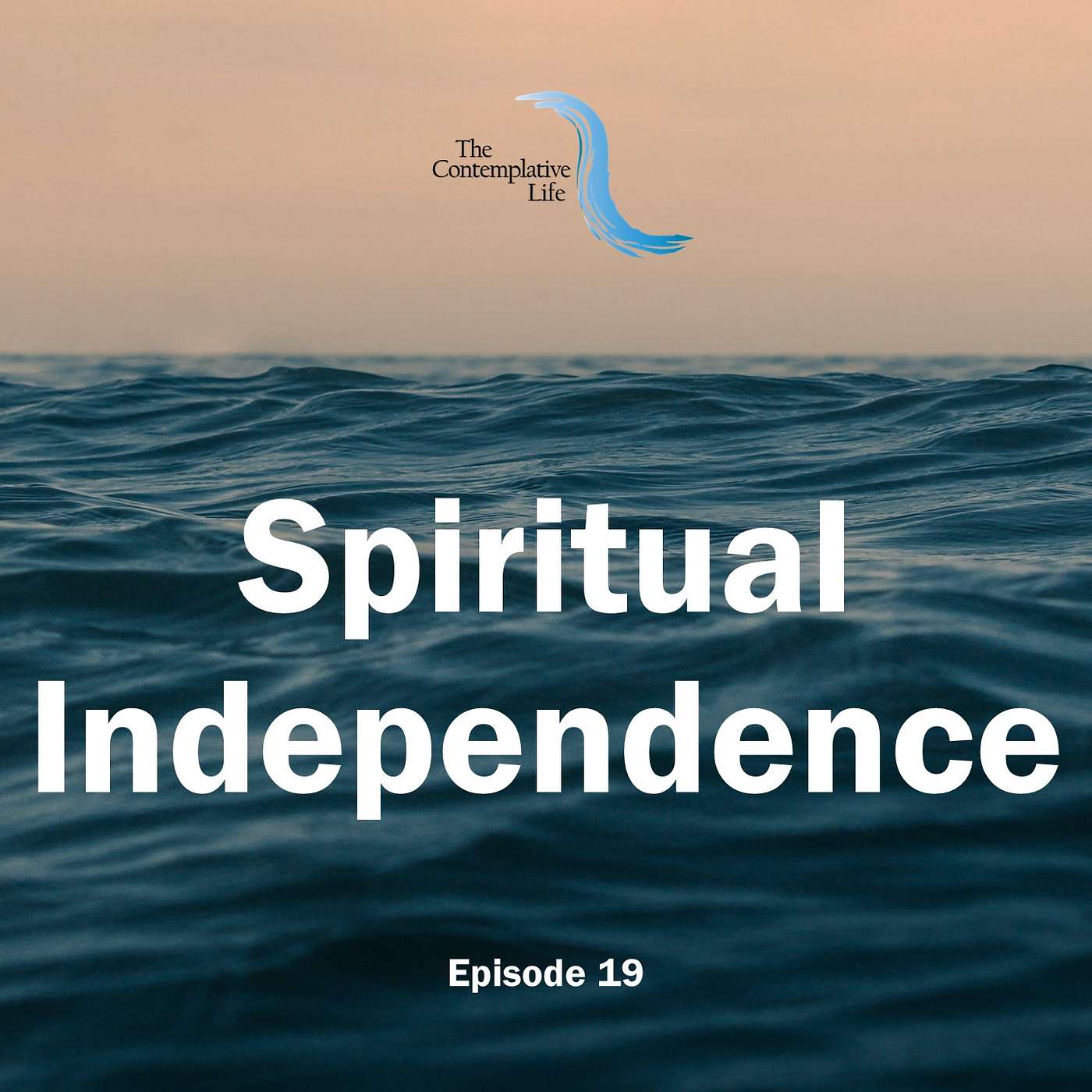 Ep 19 Spiritual Independence