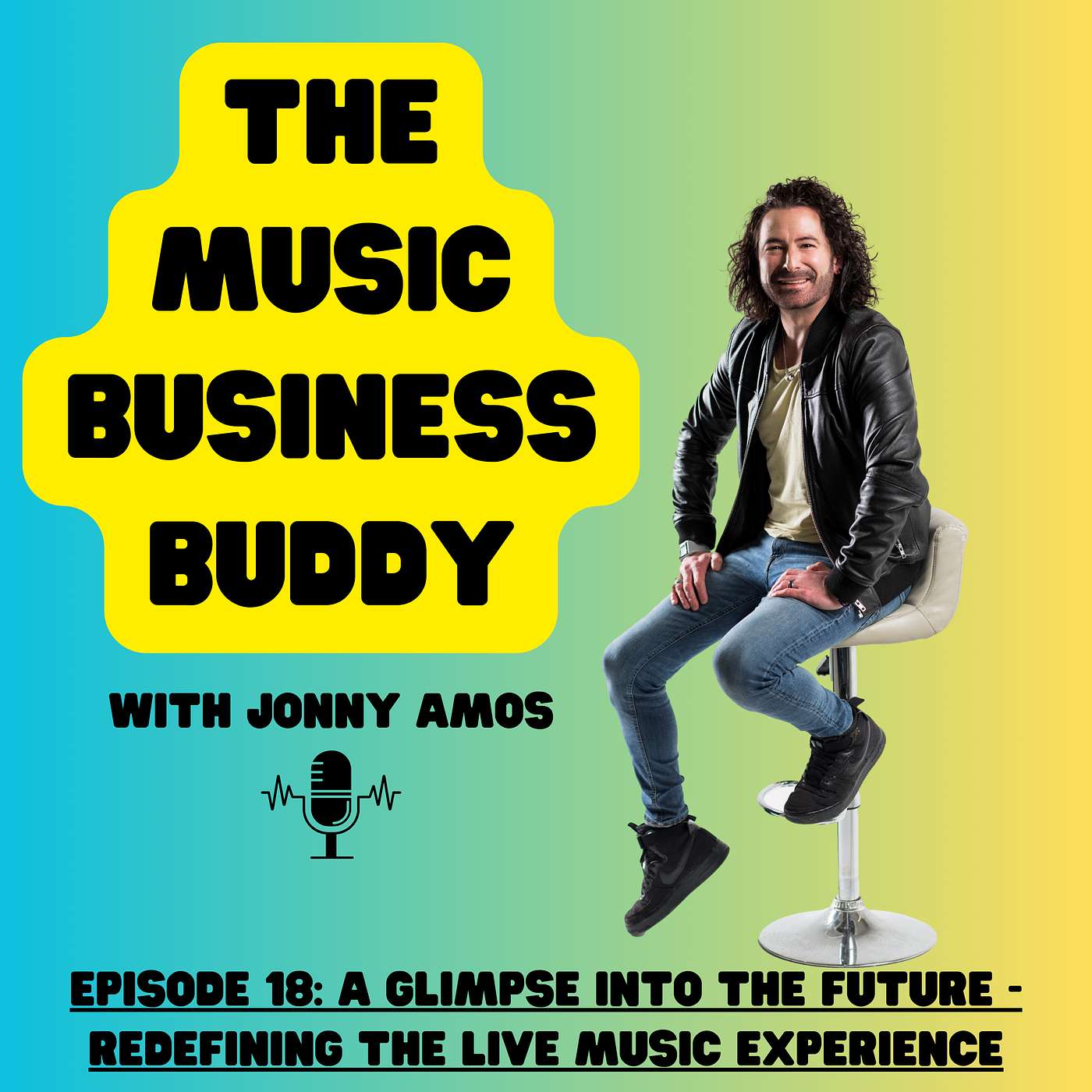 Episode 18: A Glimpse Into The Future - Redefining the Live Music Experience