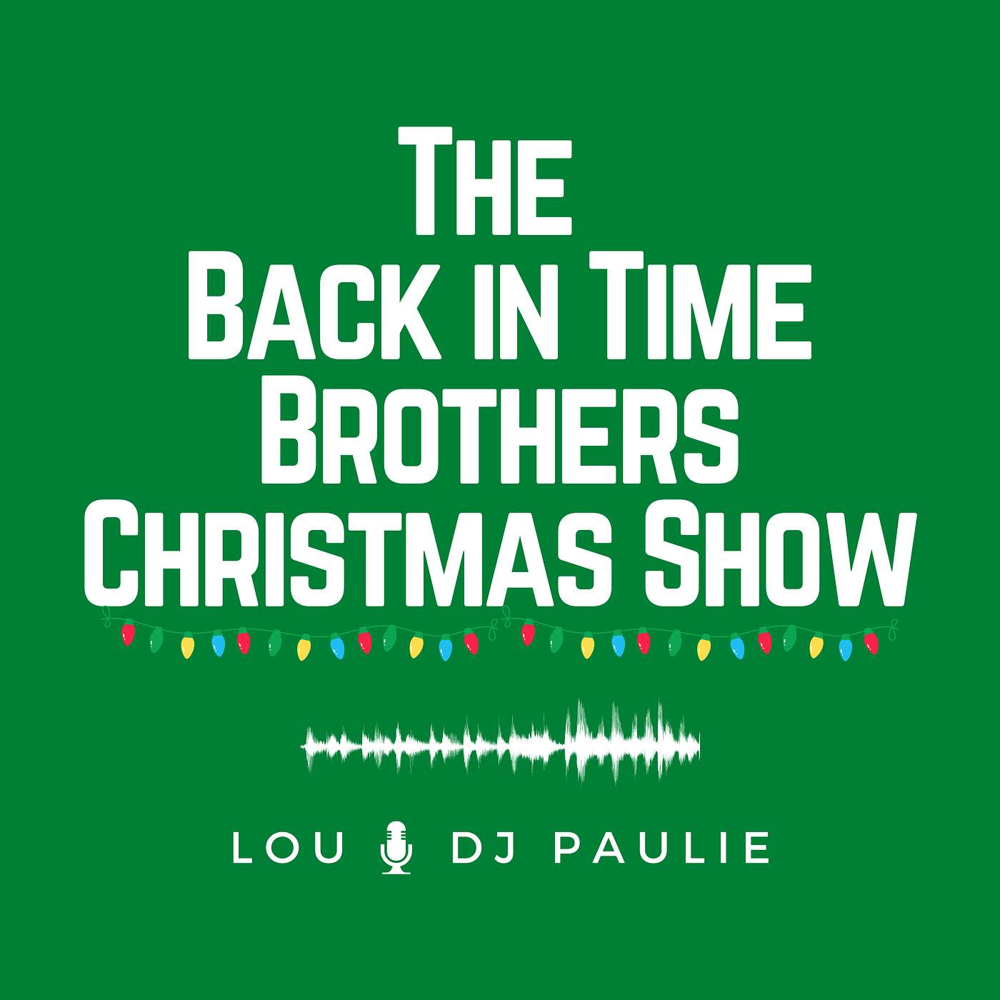 Back in Time Brothers Radio Show - Christmas Favorites