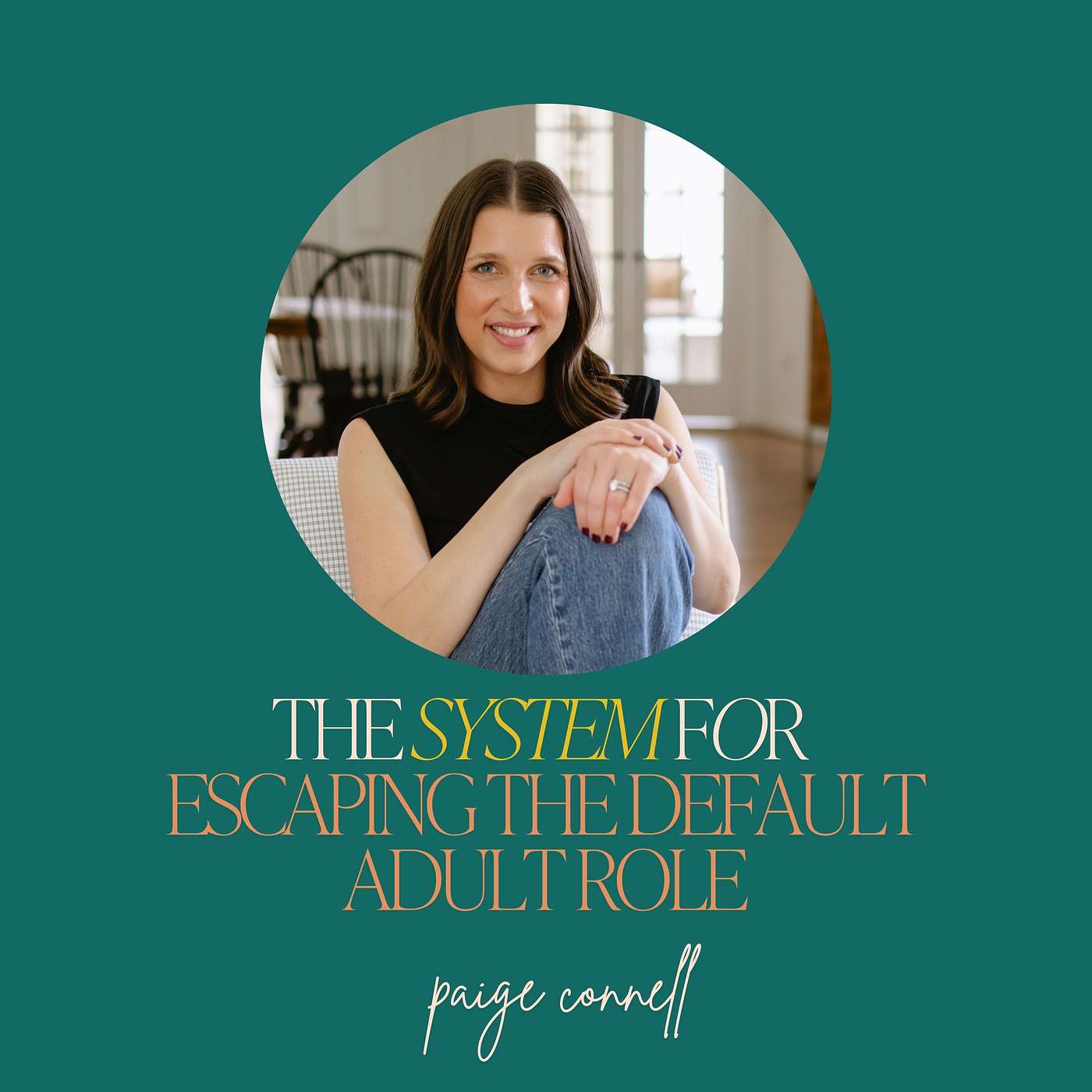 50: The System for Escaping the Default Adult Role with Paige Connell episode artwork