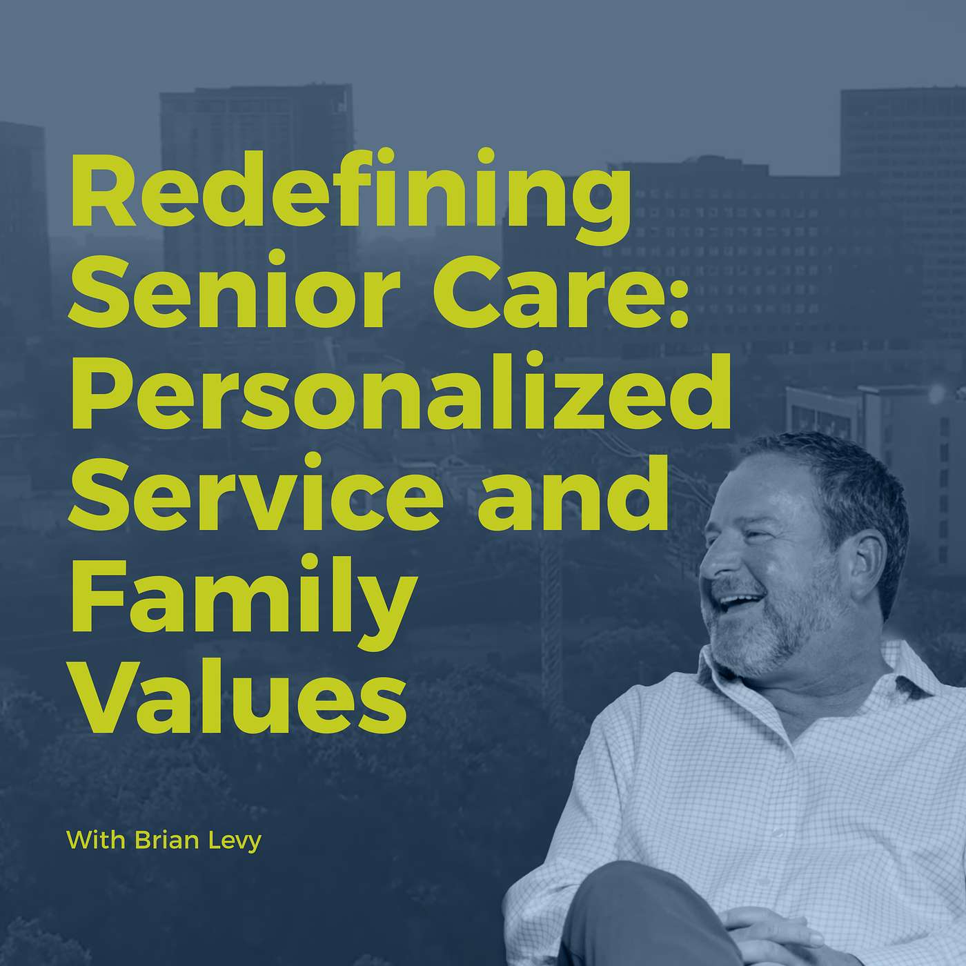 Decision Points E72 – Redefining Senior Care: Personalized Service and Family Values with Brian Levy