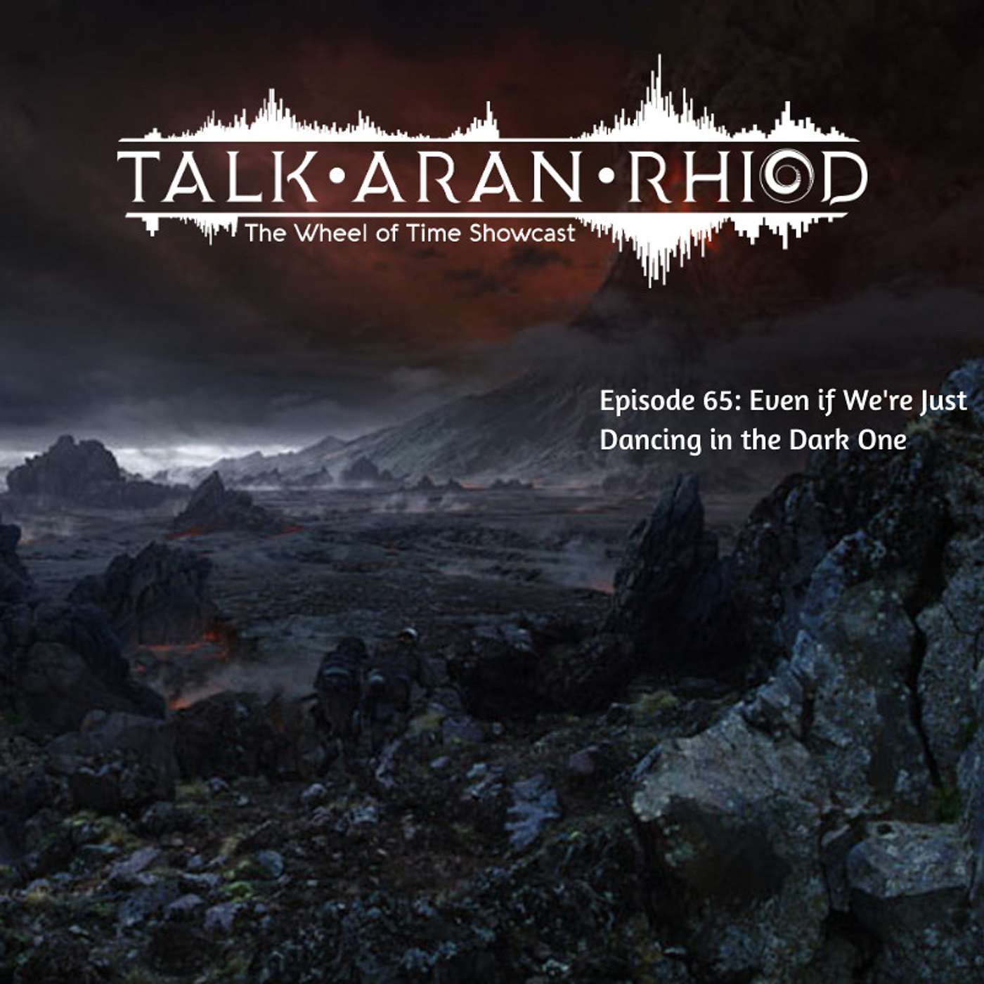 Talk\'aran\'rhiod: The Wheel of Time Showcast