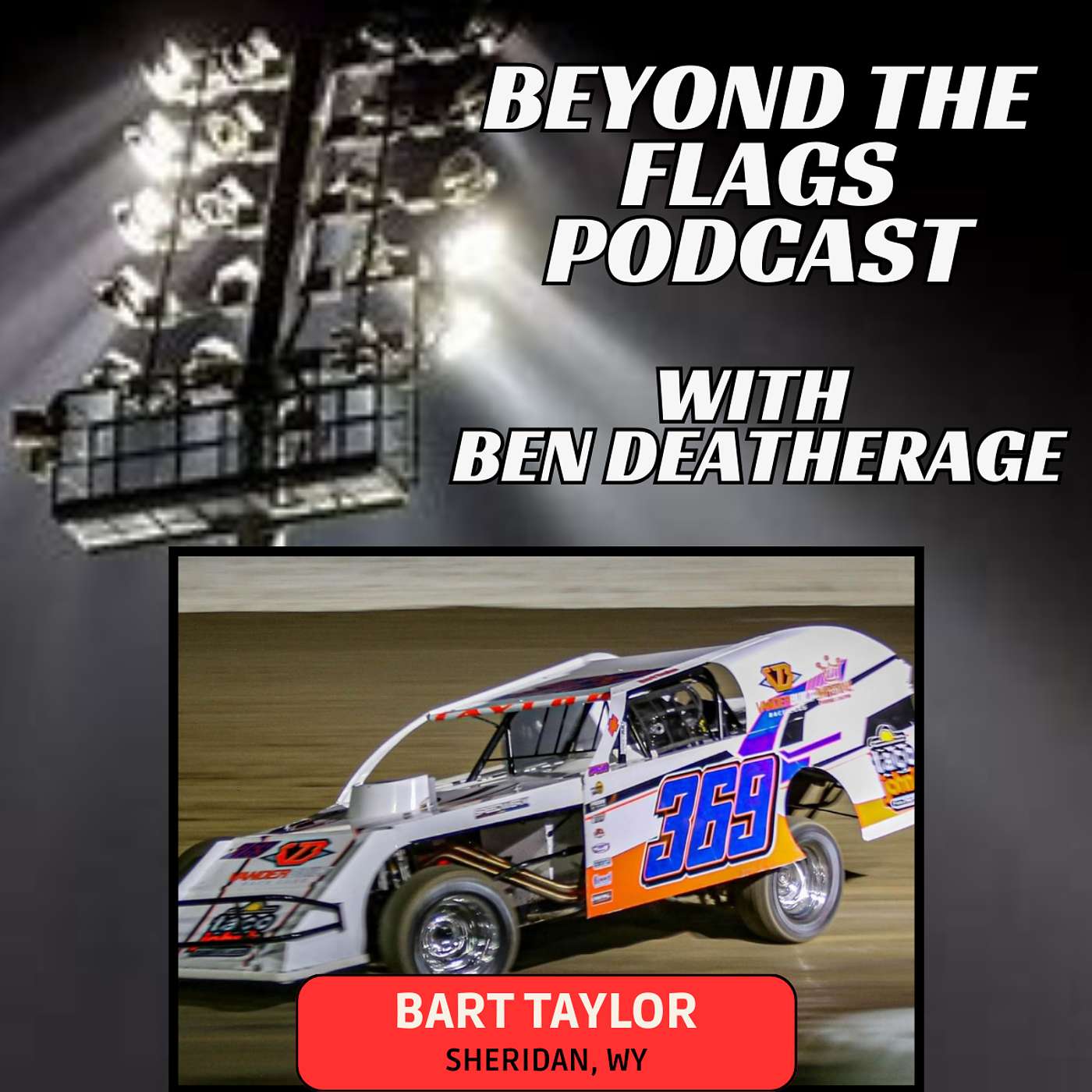 Beyond The Flags: Bart Taylor