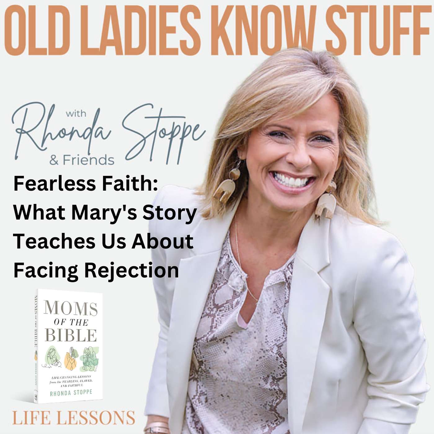 Old Ladies Know Stuff with Rhonda Stoppe & Friends