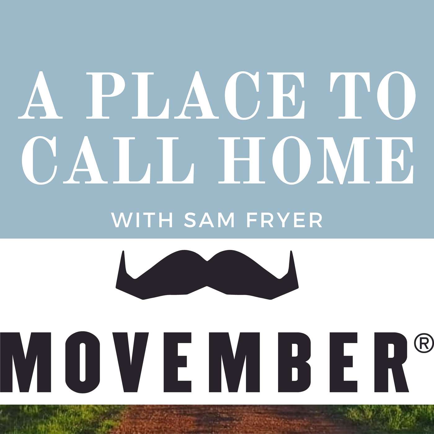 A Place To Call Home with Sam Fryer