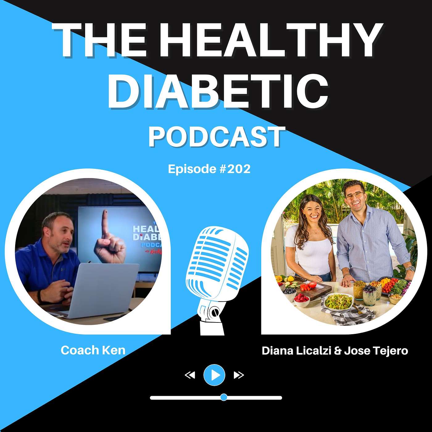 #202: Diabetes Reversal With A Plant-Based Diet - Diana Licalzi & Jose Tejero
