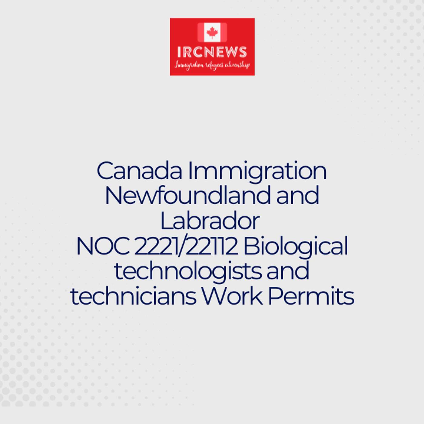 Canada Immigration Newfoundland and Labrador NOC 2221/22112 Biological technologists and technicians Work Permits episode artwork