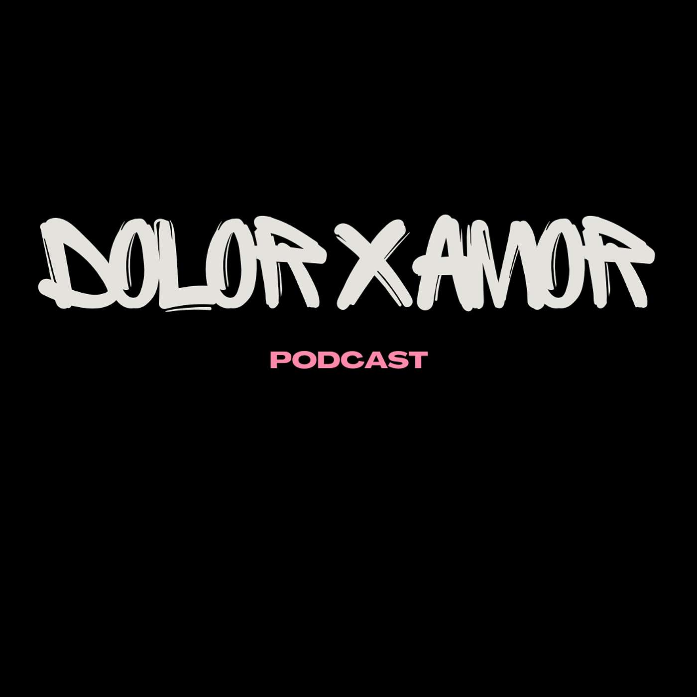 Dolor X Amor Podcast