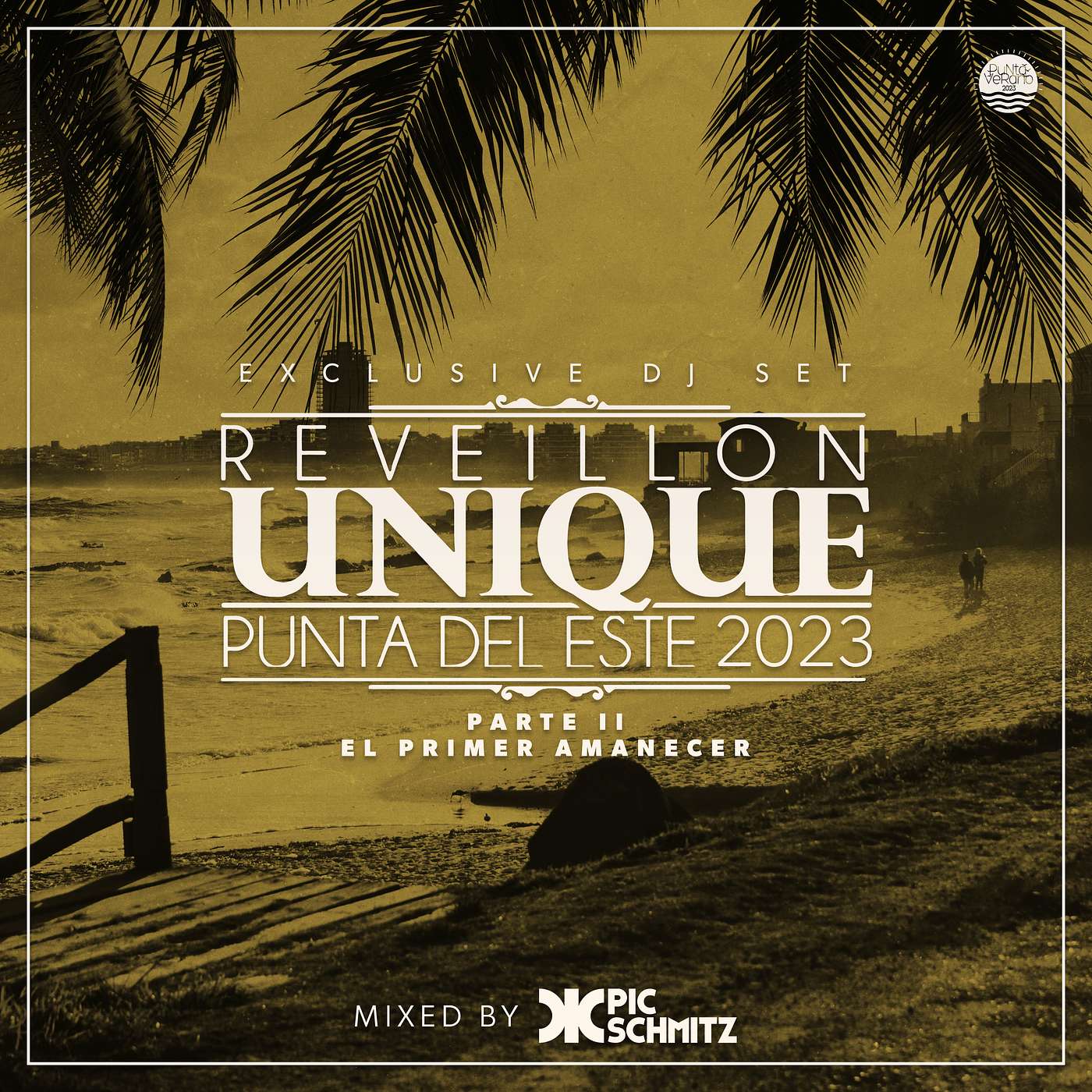 Reveillon Unique 2023 mixed by Pic Schmitz - Parte II - El Primer Amanecer episode artwork